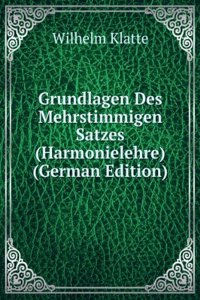 Grundlagen Des Mehrstimmigen Satzes (Harmonielehre) (German Edition)