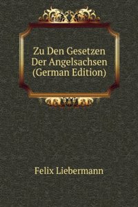 Zu Den Gesetzen Der Angelsachsen (German Edition)