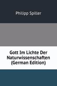 Gott Im Lichte Der Naturwissenschaften (German Edition)
