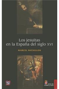 Los Jesuitas En La Espaa del Siglo XVI