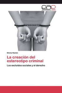 creación del estereotipo criminal
