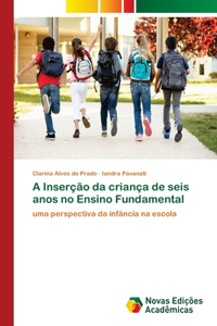 A Inserção da criança de seis anos no Ensino Fundamental