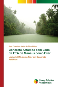 Concreto Asfáltico com Lodo da ETA de Manaus como Fíler