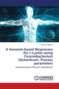 Genome-based Bioprocess for L-Lysine using Corynebacterium Glutamicum