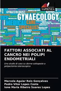 Fattori Associati Al Cancro Nei Polipi Endometriali