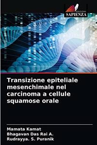 Transizione epiteliale mesenchimale nel carcinoma a cellule squamose orale