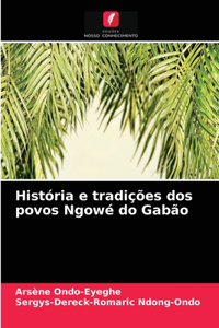 História e tradições dos povos Ngowé do Gabão