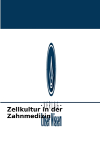 Zellkultur in der Zahnmedizin