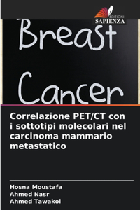 Correlazione PET/CT con i sottotipi molecolari nel carcinoma mammario metastatico