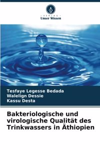 Bakteriologische und virologische Qualität des Trinkwassers in Äthiopien