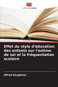 Effet du style d'éducation des enfants sur l'estime de soi et la fréquentation scolaire