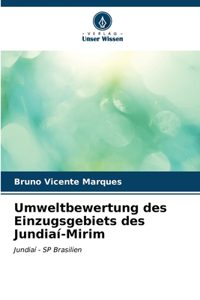 Umweltbewertung des Einzugsgebiets des Jundiaí-Mirim
