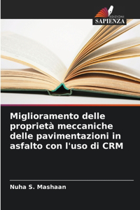 Miglioramento delle proprietà meccaniche delle pavimentazioni in asfalto con l'uso di CRM