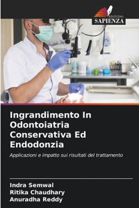 Ingrandimento In Odontoiatria Conservativa Ed Endodonzia