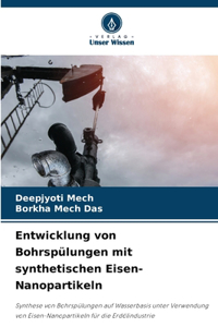 Entwicklung von Bohrspülungen mit synthetischen Eisen-Nanopartikeln