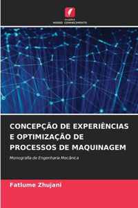 Concepção de Experiências E Optimização de Processos de Maquinagem