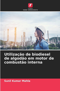 Utilização de biodiesel de algodão em motor de combustão interna