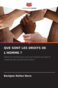 Que Sont Les Droits de l'Homme ?