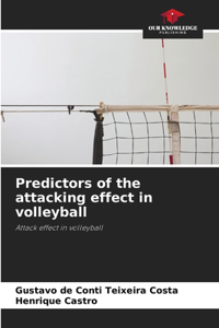 Predictors of the attacking effect in volleyball