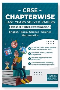 Oswal - Gurukul Chapterwise Last Years Solved Papers for CBSE Class 10 Exam 2024 - Solved Board Questions (Maths Standard, English, Science & Social Science), Latest Syllabus, Toppers Answers