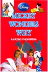 Amazing Phenomena : Disney Mickey Wonders Why