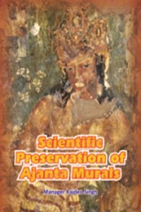 Scientific Preservation of Ajanta Murals