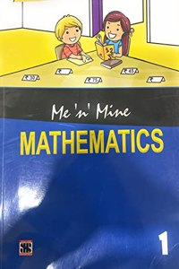 Me n Mine Mathematics - 1: Educational Book