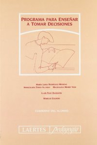 Programa para ensenar a tomar decisiones: Cuaderno del Alumno