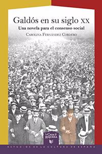 Galdos en su siglo XX: una novela para el consenso social