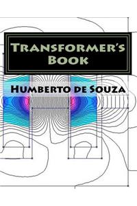 Transformer's Book: A Travel Over Different Aspects of Transformers, Inductors and Transductors