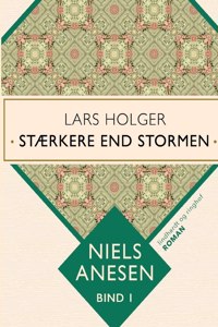 Lars Holger. Stærkere end stormen