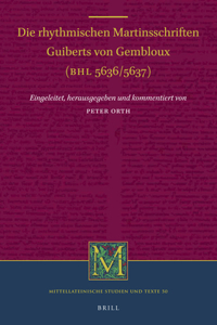 Die rhythmischen Martinsschriften Guiberts von Gembloux (BHL 5636 / 5637)