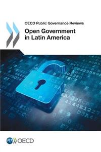 OECD Public Governance Reviews Open Government in Latin America