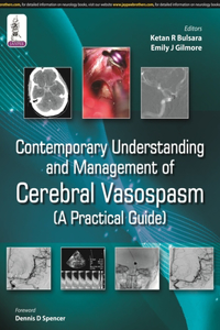 Contemporary Understanding and Management of Cerebral Vasospasm