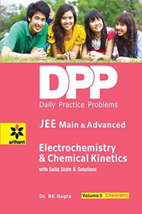 Daily Practice Problems (Dpp) for Jee Main & Advanced - Electrochemistry & Chemical Kinetics with Solid State and  Solutions - Chemistry