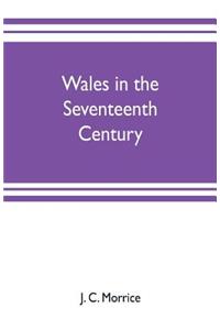 Wales in the seventeenth century