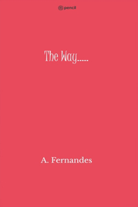 The Way.....