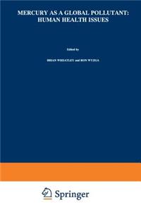 Mercury as a Global Pollutant: Human Health Issues