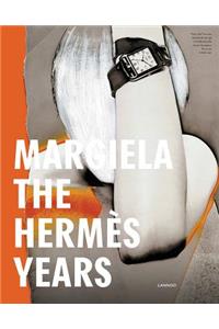 Margiela: The Hermï¿½s Years