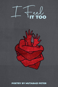 I Feel it Too