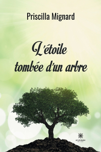 L'étoile tombée d'un arbre
