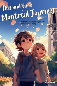 Ray and Yui's Montreal Journey