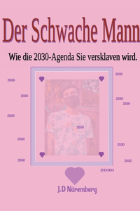 Schwache Mann