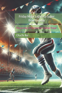 Friday Night Lights to Super Bowl Sunday