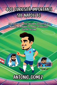 400 curiosità importanti sul Napoli FC
