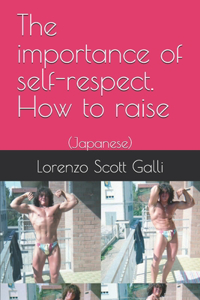 importance of self-respect. How to raise
