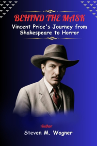 Behind the Mask: Vincent Price's Journey from Shakespeare to Horror