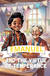 Emanuel and the Virtue of Temperance