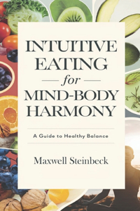 Intuitive Eating for Mind-Body Harmony