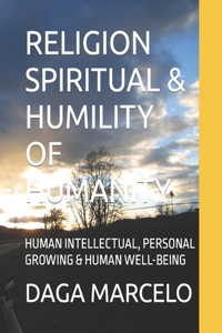 Religion Spiritual & Humility of Humanity
